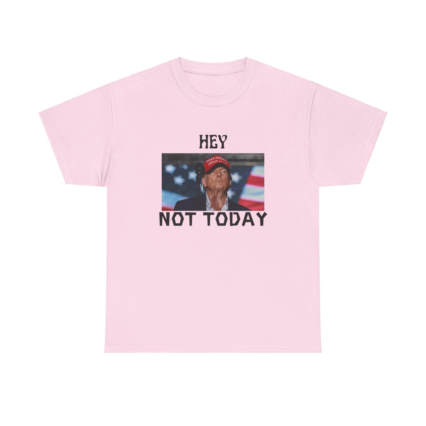 Trump Not Today  Tee