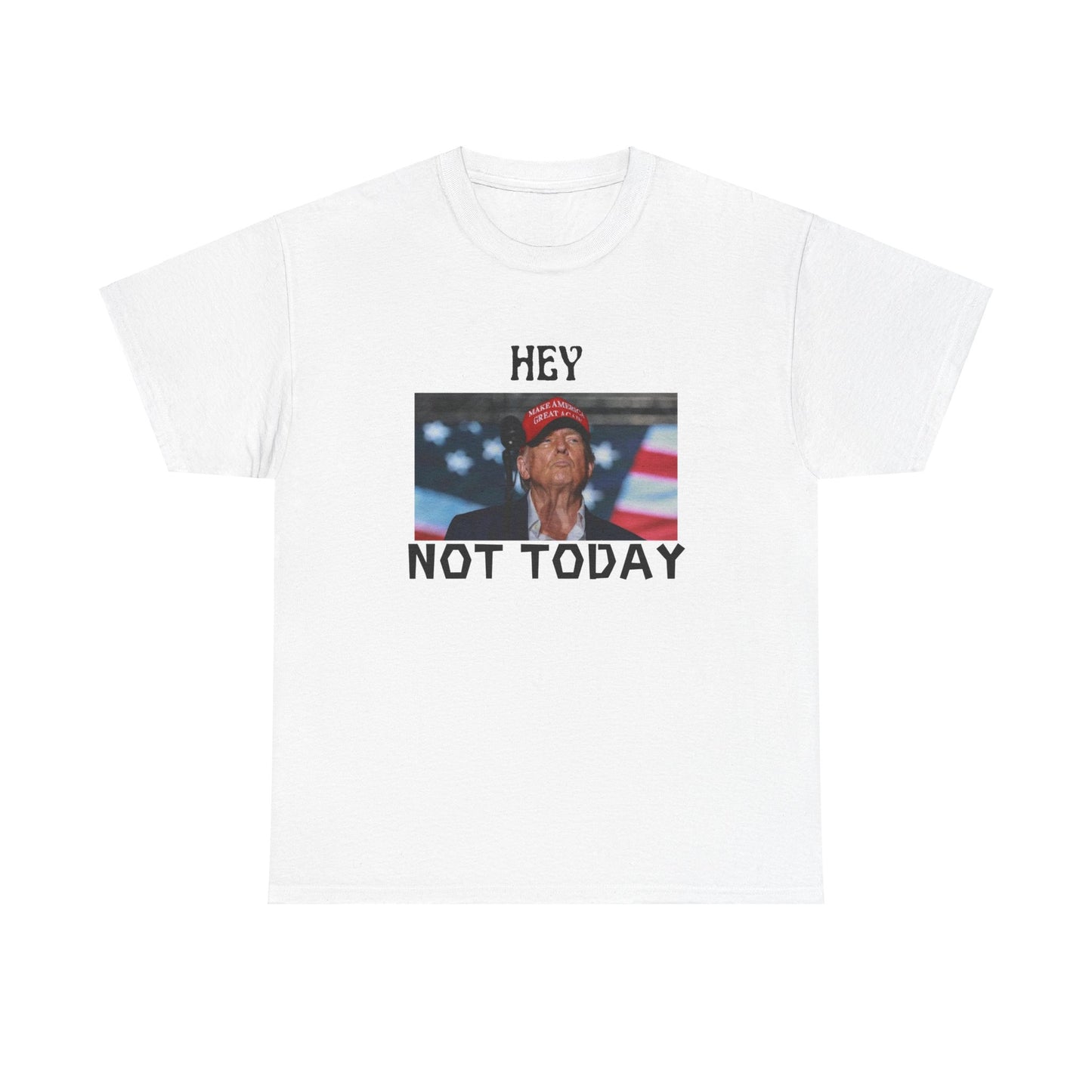 Trump Not Today  Tee