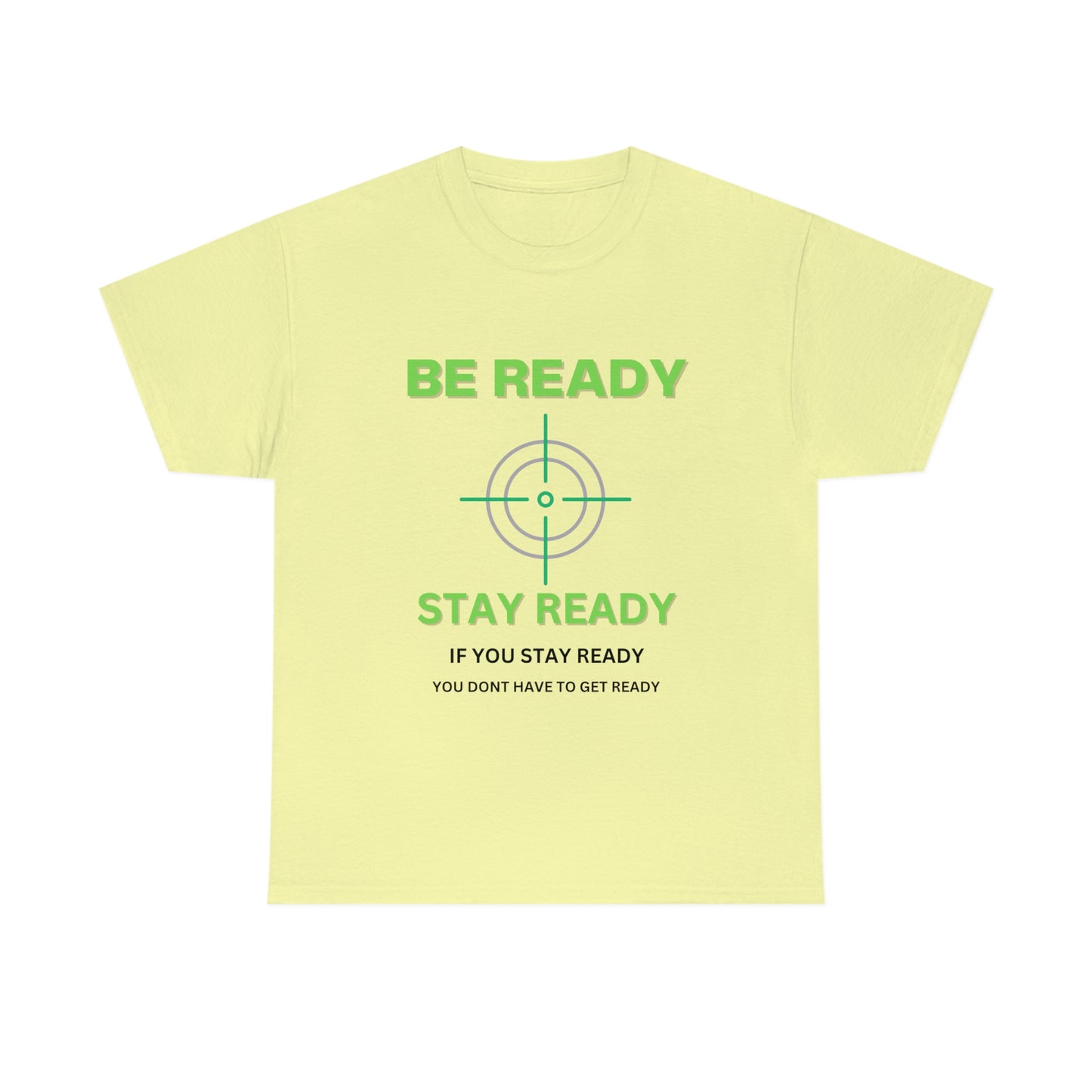 Be ready Unisex Heavy Cotton Tee