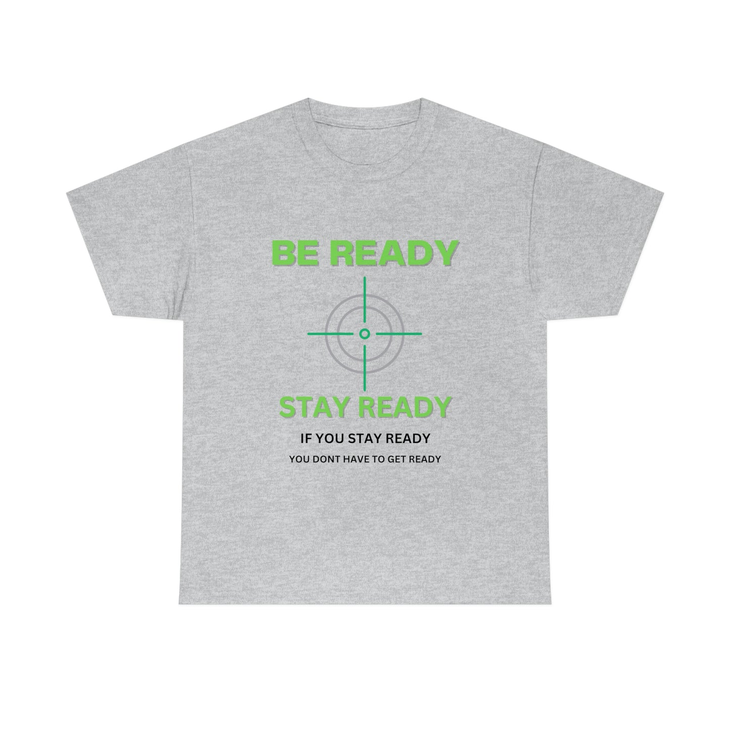 Be ready Unisex Heavy Cotton Tee