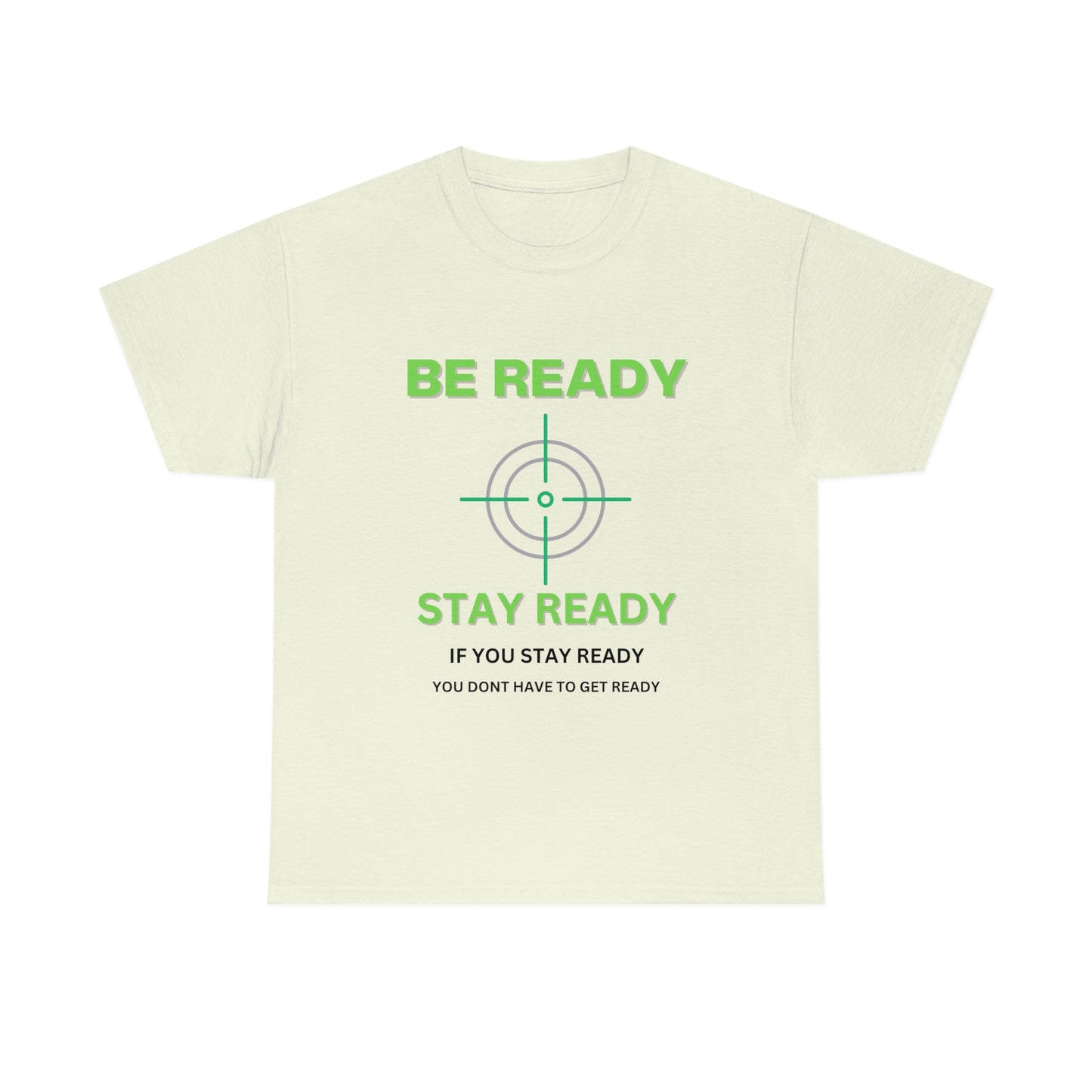 Be ready Unisex Heavy Cotton Tee