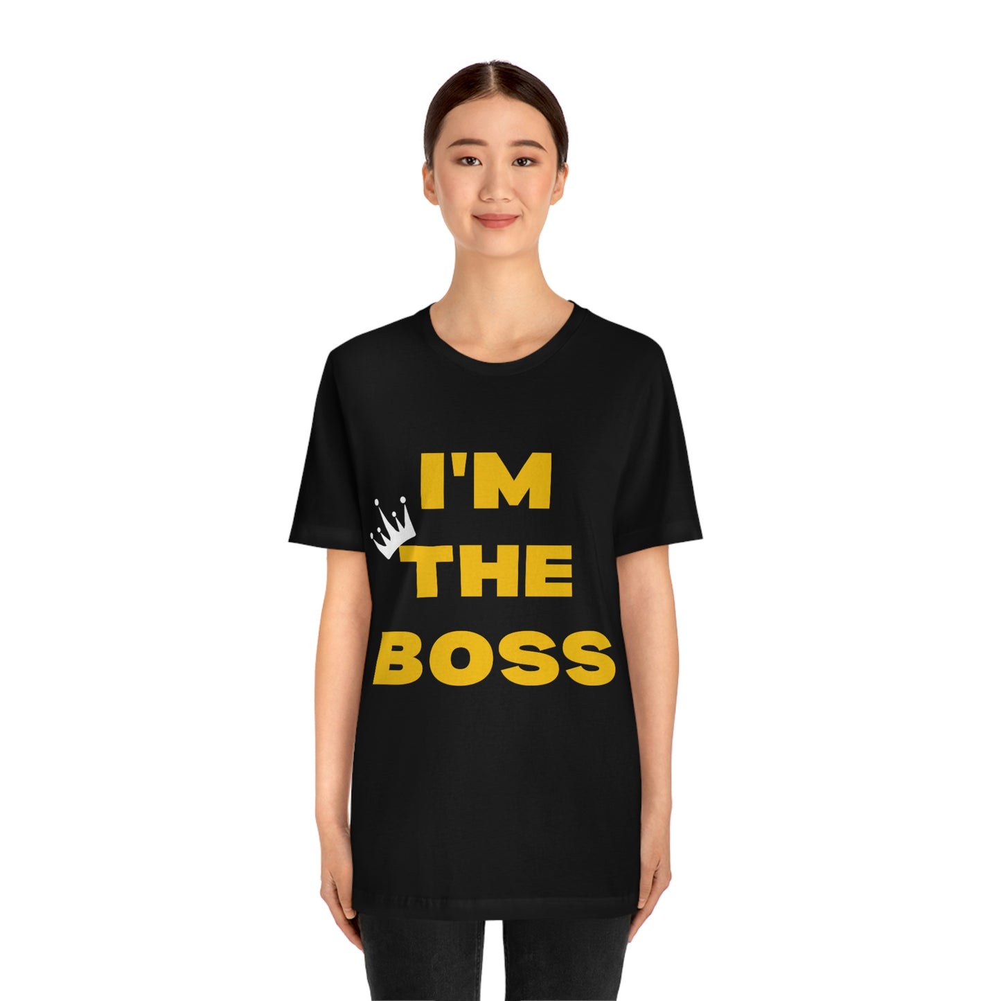 I'm The Boss Unisex Jersey Short Sleeve Tee