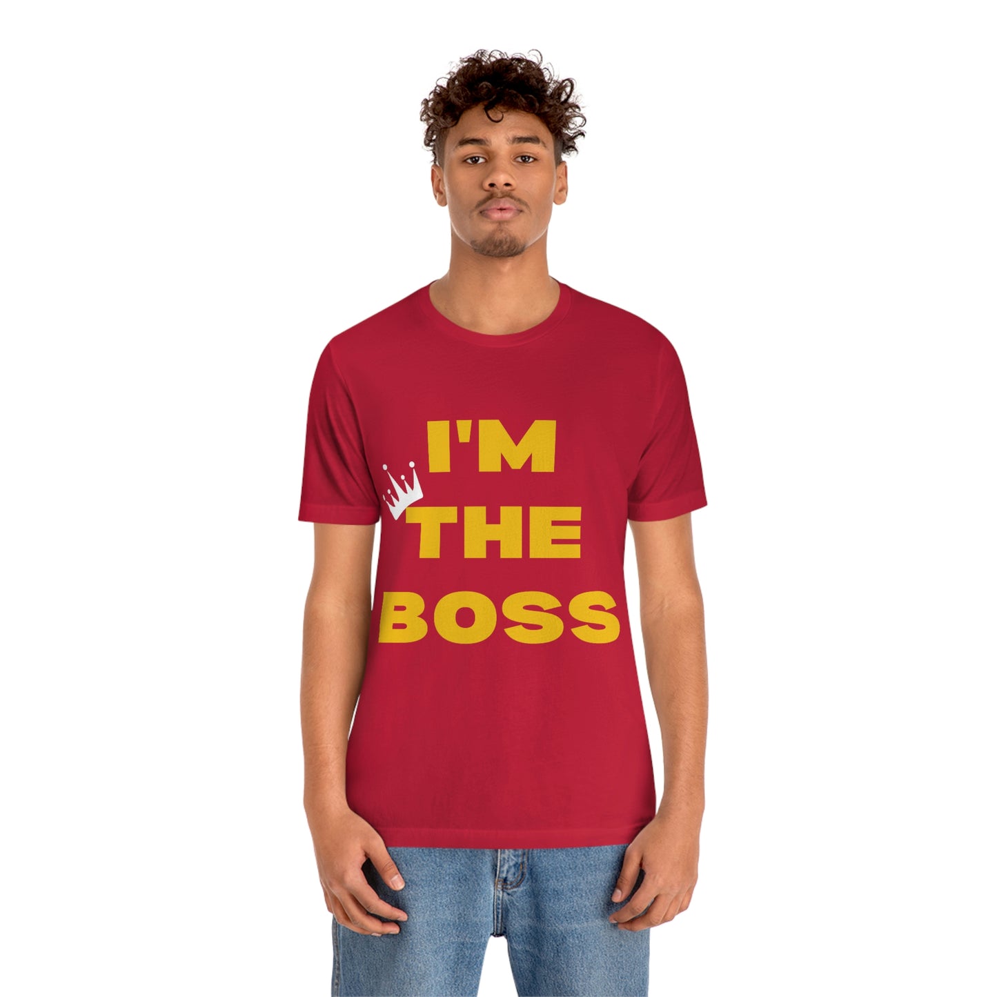 I'm The Boss Unisex Jersey Short Sleeve Tee