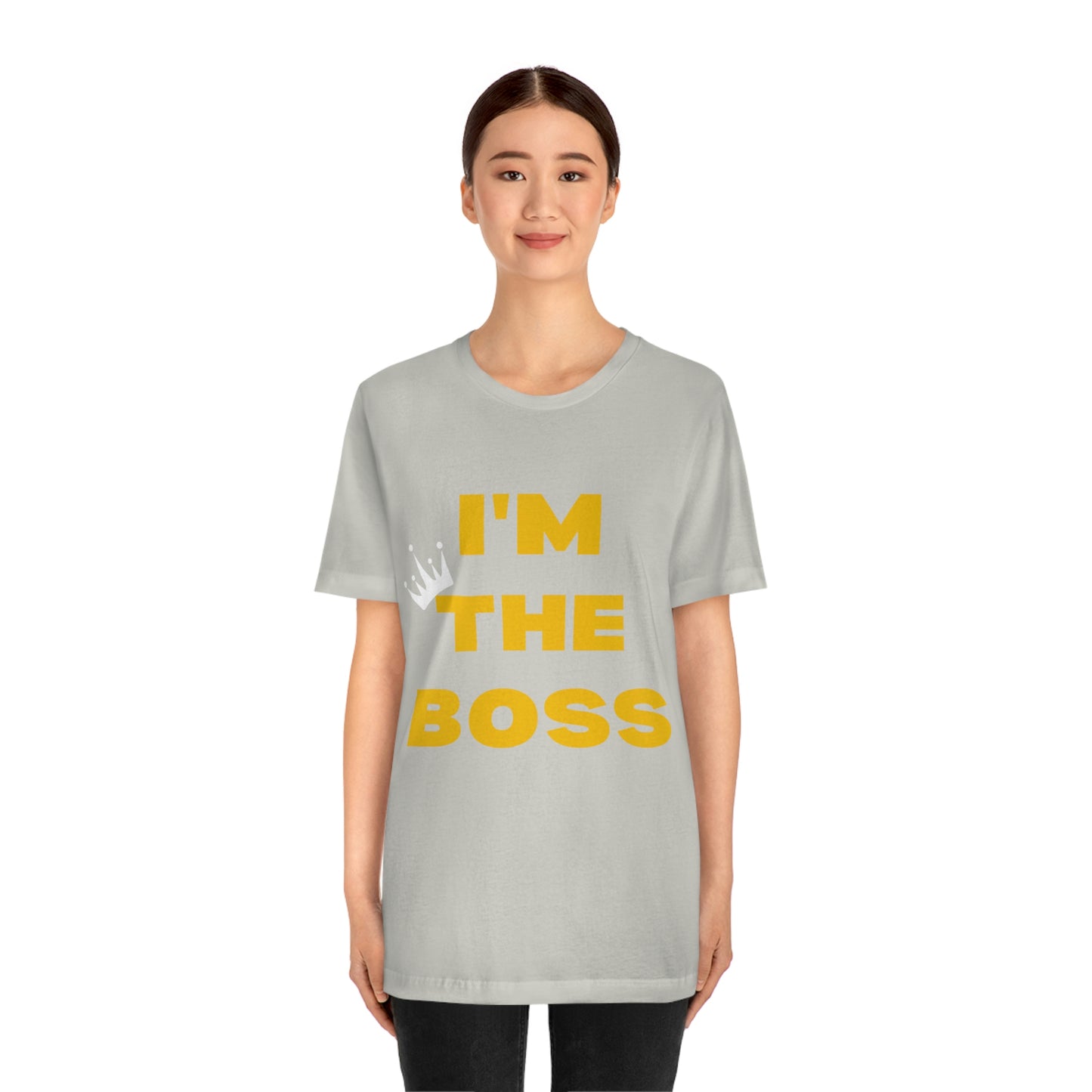 I'm The Boss Unisex Jersey Short Sleeve Tee