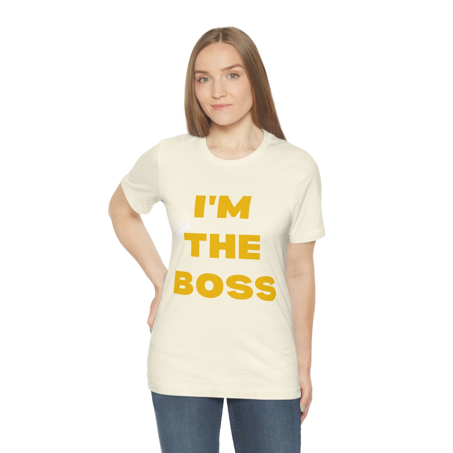 I'm The Boss Unisex Jersey Short Sleeve Tee