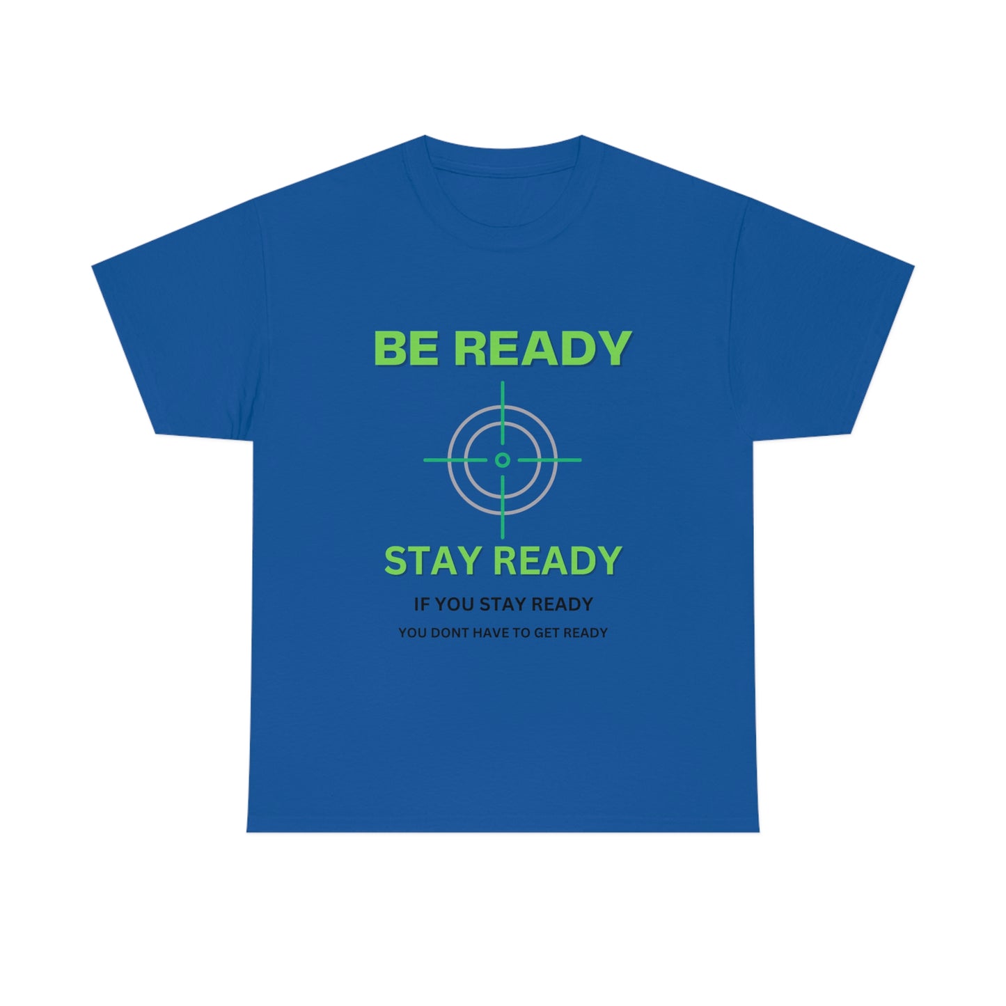 Be ready Unisex Heavy Cotton Tee