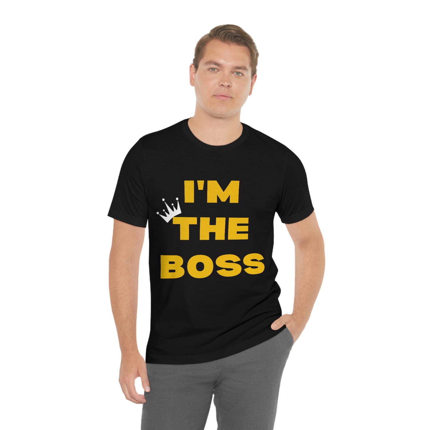 I'm The Boss Unisex Jersey Short Sleeve Tee