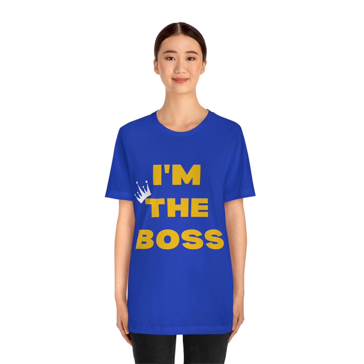 I'm The Boss Unisex Jersey Short Sleeve Tee