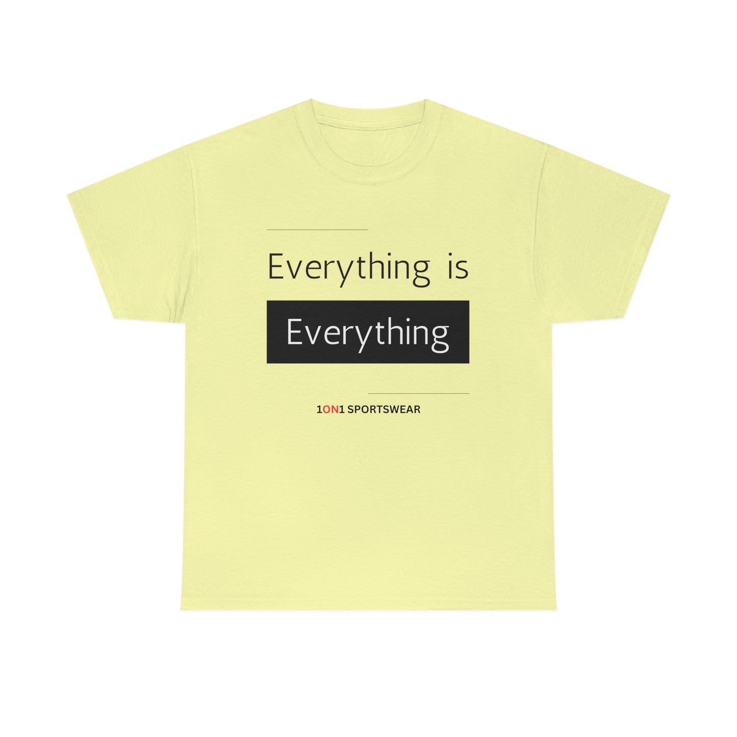 Everything Heavy Cotton Tee