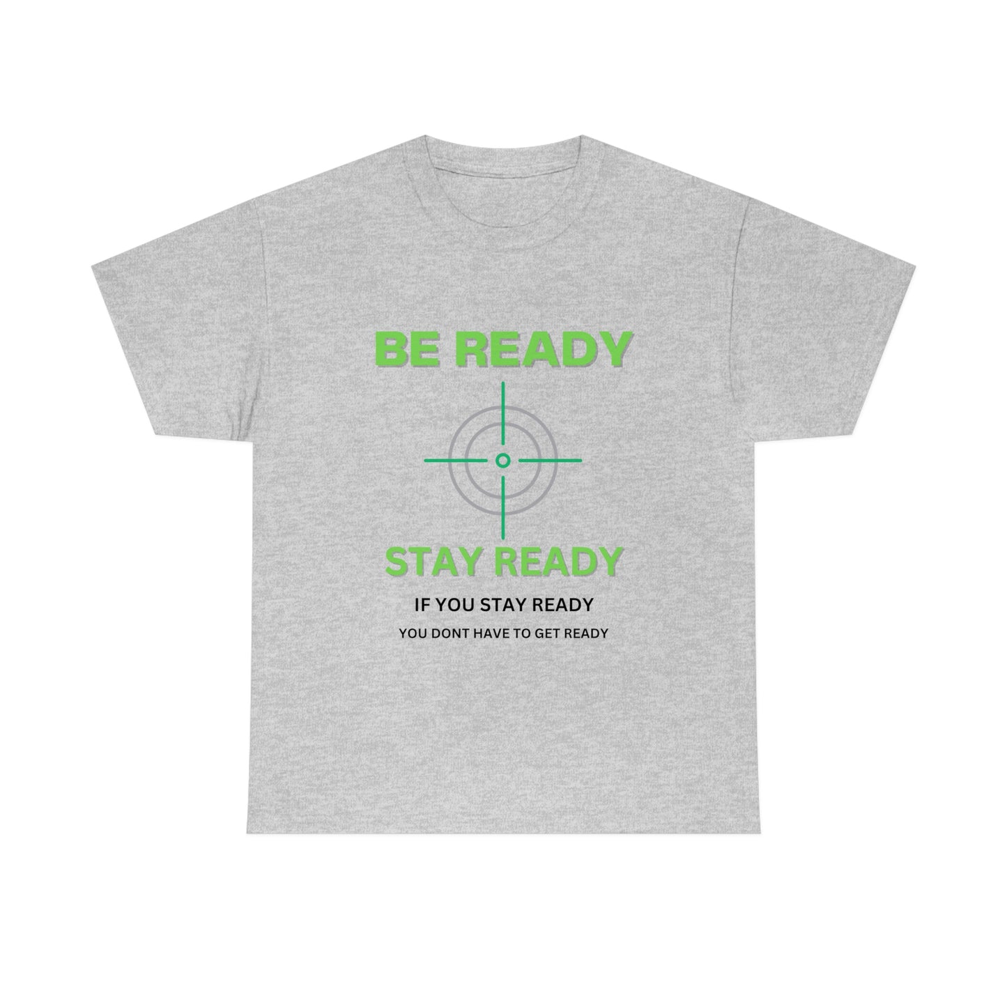 Be ready Unisex Heavy Cotton Tee