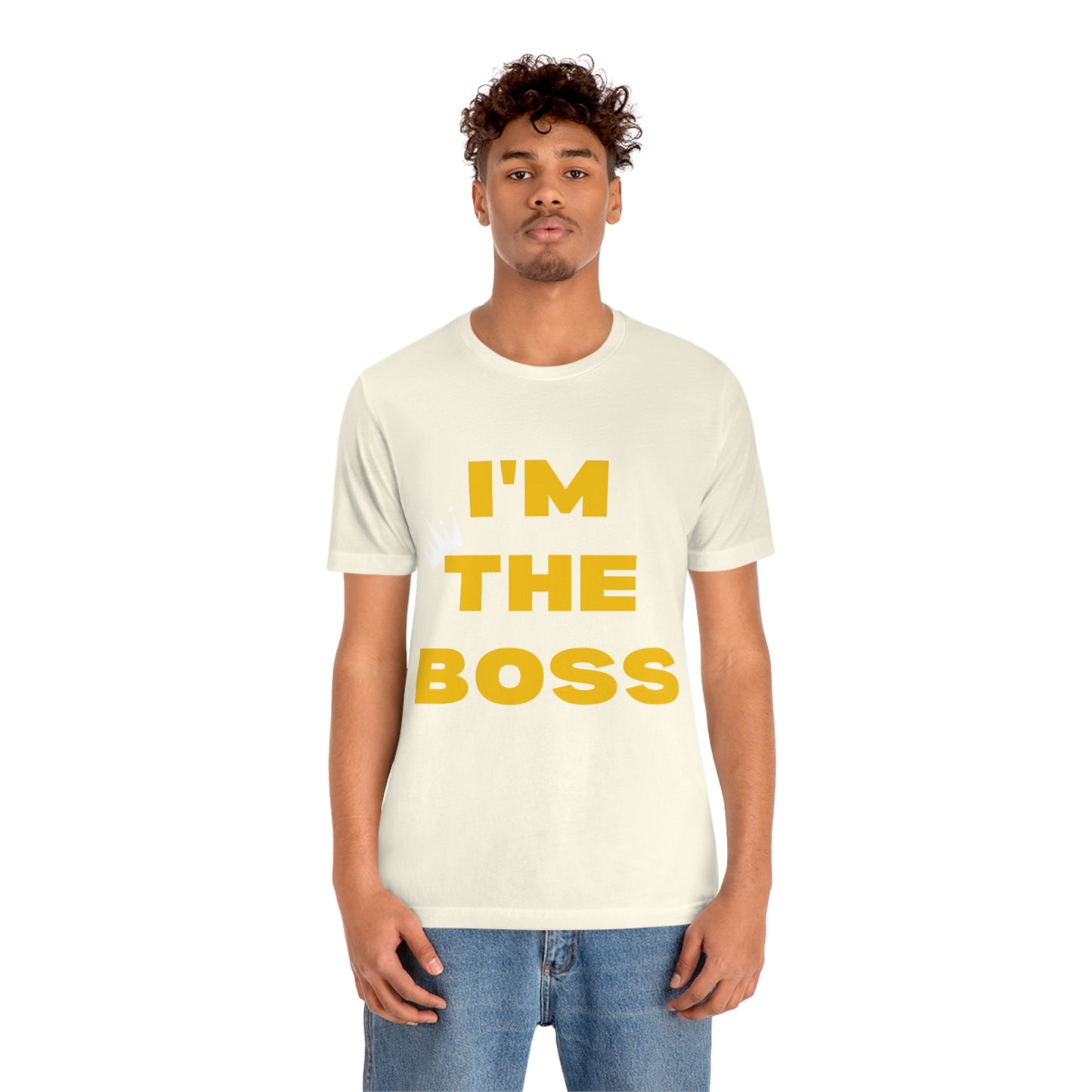 I'm The Boss Unisex Jersey Short Sleeve Tee