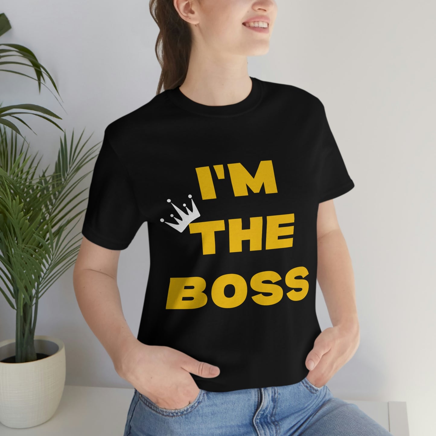 I'm The Boss Unisex Jersey Short Sleeve Tee