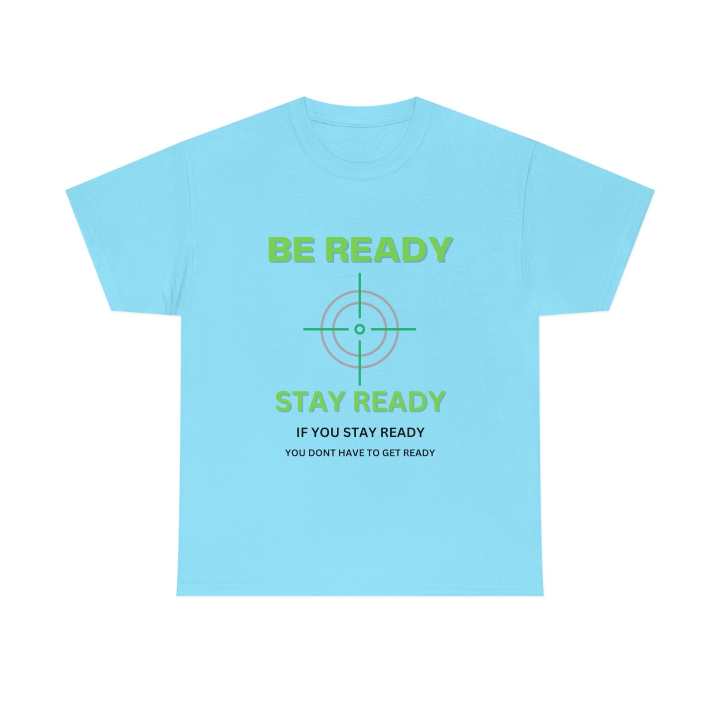 Be ready Unisex Heavy Cotton Tee