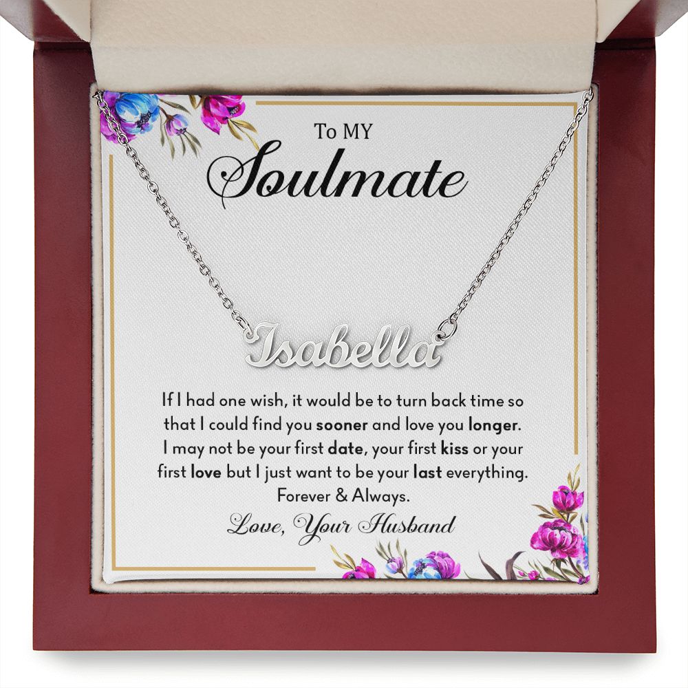 My Soulmate | Last Everything - Custom Name Necklace