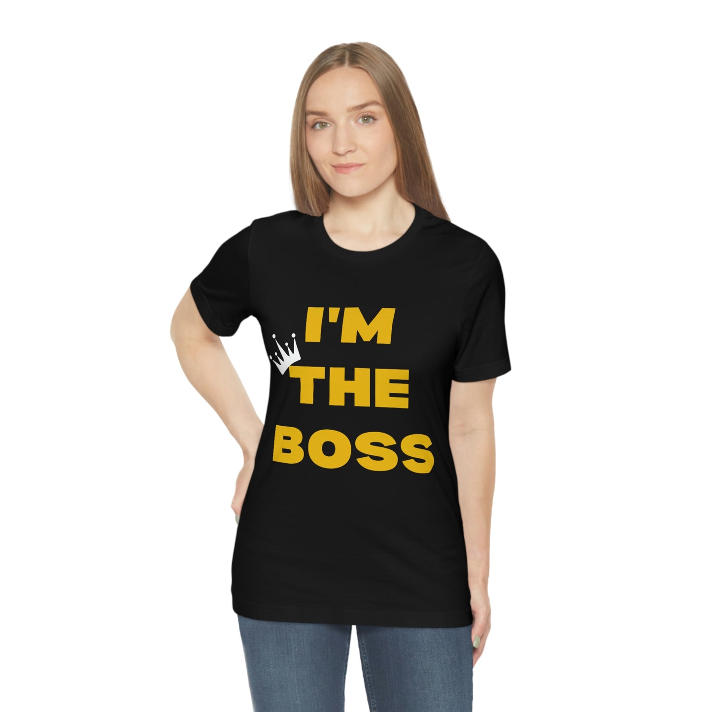 I'm The Boss Unisex Jersey Short Sleeve Tee