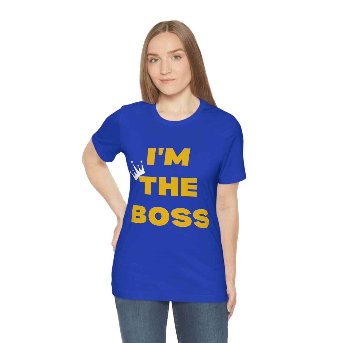 I'm The Boss Unisex Jersey Short Sleeve Tee