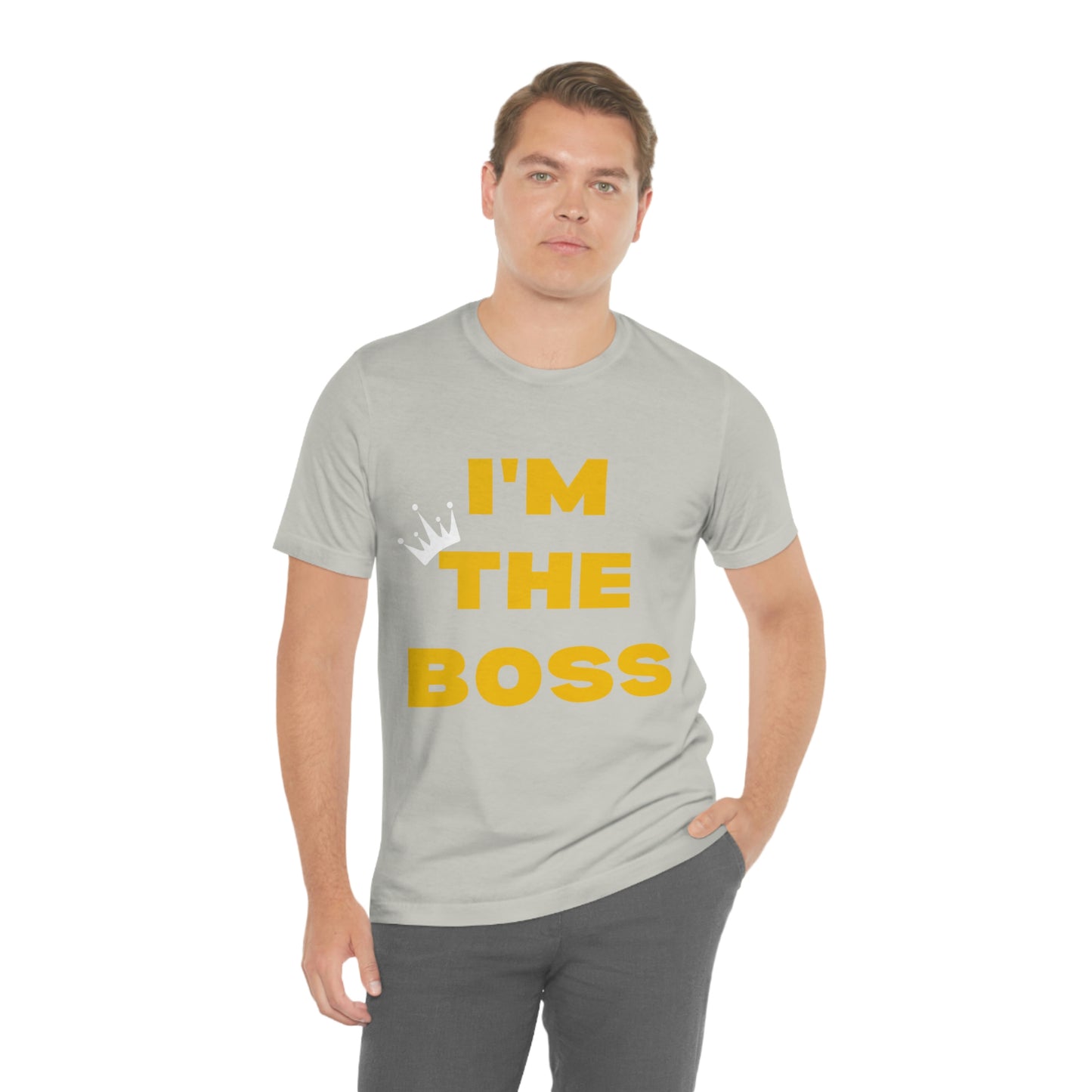 I'm The Boss Unisex Jersey Short Sleeve Tee