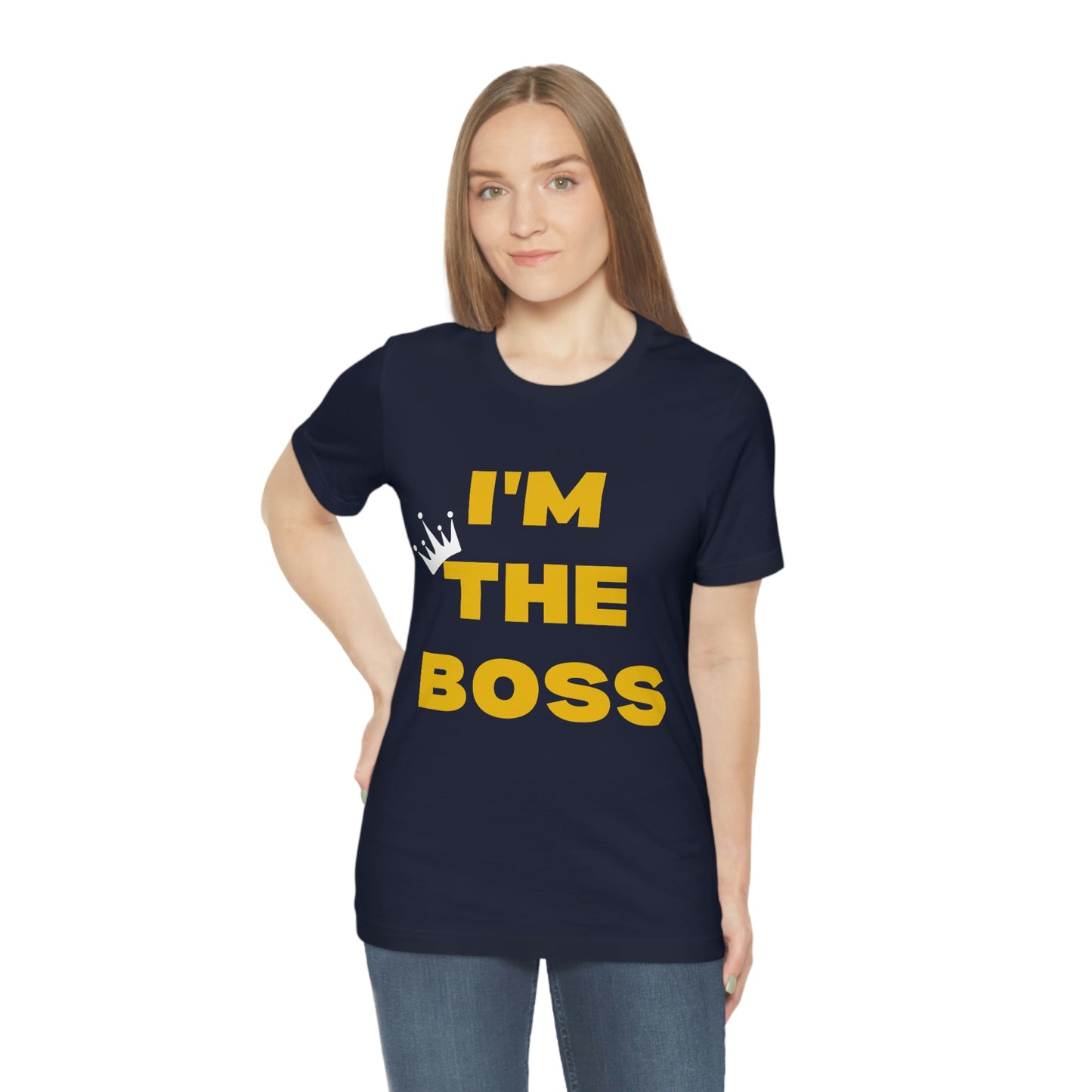 I'm The Boss Unisex Jersey Short Sleeve Tee