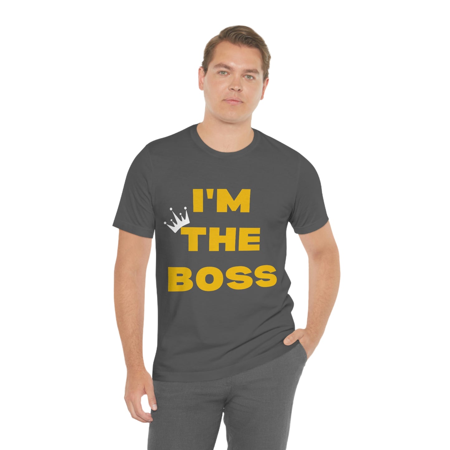 I'm The Boss Unisex Jersey Short Sleeve Tee