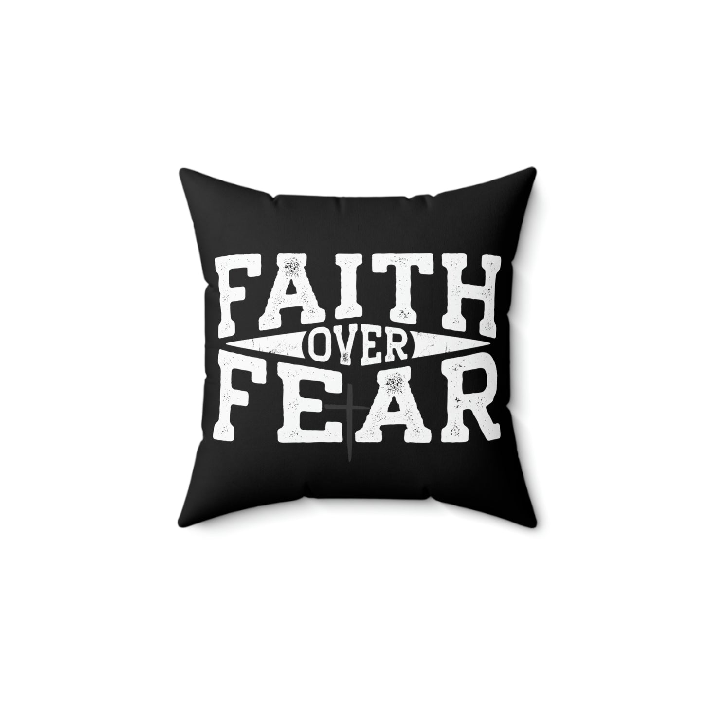 Spun Polyester Square Faith over Fear Pillow